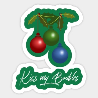 Kiss my Baubles Sticker